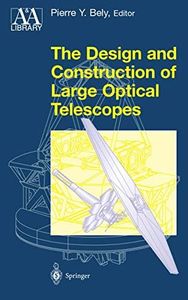 The Design and Construction of Large Optical Telescopes