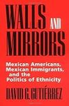Walls and Mirrors: Mexican American