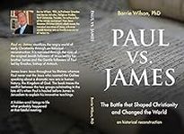 PAUL VS. JAMES: The Battle That Sha