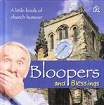 Blessings and Bloopers