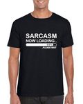 Sarcasm Now Loading - Mens/Adults Tshirt - Novelty/Funny/Gift/Present/Fancy Dress