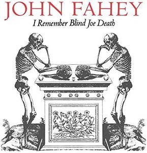 I Remember Blind Joe Death