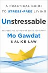 Unstressable: A Practical Guide to Stress-Free Living