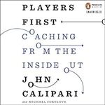 Players First: Coaching from the In