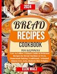 Bread Recipes Cookbook for Beginner