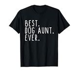 Best Dog Aunt Ever Cute Funny T-Shi