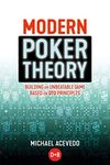 Modern Poker Theory: Building an Unbeatable Strategy Based on GTO Principles