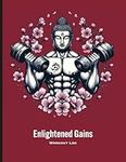 Enlightened Gains: Workout Log