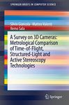 A Survey on 3D Cameras: Metrologica