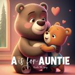 Gift For Aunt: A is for Auntie: Kee