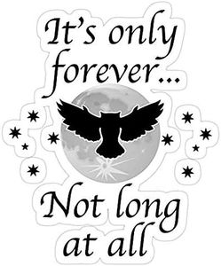 It's only Forever, not Long at All, Labyrinth Decal Sticker - Sticker Graphic - Auto, Wall, Laptop, Cell, Truck Sticker for Windows, Cars, Trucks