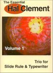 The Essential Hal Clement Volume 1: Trio for Slide Rule & Typewriter