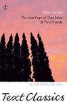 The Last Days of Chez Nous & Two Friends (Text Classics)