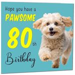 80th Birthday Card for Men Women Dog Pawsome Birthday Card for 80 Year old Woman Ladies Grandma Nan Mum Aunt Friend Sister Eighty Eightieth Nanny