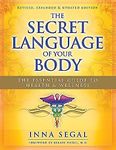 The Secret Language of Your Body: The Essential Guide to Healing