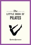 The Little Book of Pilates: Illustr