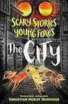 Scary Stories for Young Foxes: The 