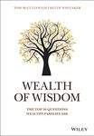 Wealth of Wisdom: The Top 50 Questions Wealthy Families Ask