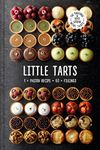 Little Tarts: Discover simple cookbook hacks to make easy sweet pastry and homemade patisserie tarts