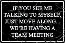 Funny Office Metal Tin Signs Humor Wall Art Decor, If You See Me Talking To Myself We're Having A Team Meeting, Cubicle Decor Accessories Women Gift Home Bar Decorations 12 X 8 Inch