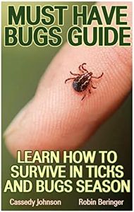 Must Have Bugs Guide: Learn How To Survive In Ticks And Bugs Season