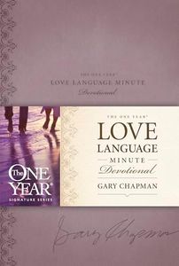 The One Year Love Language Minute Devotional: A 365-Day Daily Devotional for Christian Couples (One Year Signature Series)