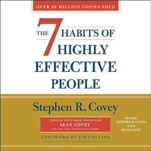 The 7 Habits of Highly Effective People: 30th Anniversary Edition