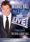 Michael Ball -Past and Present - 25th Anniversary Tour [Import anglais]