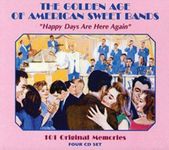 Golden Age of American Sweet Bands: Happy Days Are