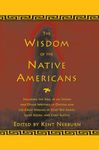 The Wisdom of the Native Americans: Including The Soul of an Indian and Other Writings of Ohiyesa and the Great Speeches of Red Jacket, Chief Joseph, and Chief Seattle