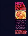 Mega Brain Power: Transform Your Li