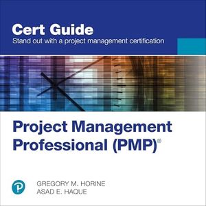 Project Management Professional (PMP)® Cert Guide (Certification Guide)