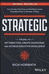 Strategic: The Skill to Set Direction, Create Advantage, and Achieve Executive Excellence