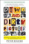 Down and Dirty Pictures: Miramax, Sundance, and the Rise of Independent Film