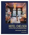 Hotel Chelsea: Living in the Last B