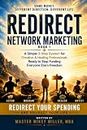 Redirect Book One: Network Marketing: Same Spending. Different Direction. A Simple 3-Step System for Creative & Healing Professionals Ready to Stop Funding Everyone Else’s Freedom