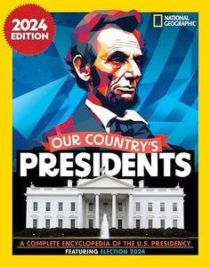 Our Country's Presidents, 2024 Edition: A Complete Encyclopedia of the U.S. Presidency