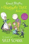 A FARAWAY TREE ADVENTURE: THE LAND OF SILLY SCHOOL: COLOUR SHORT STORY