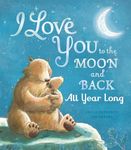 I Love You to the Moon and Back: All Year Long (I Love You to the Moon and Back, 3)
