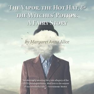 The Vapor, the Hot Hat, and the Witches’ Potion: A Fairy Story