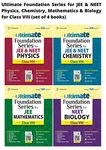 Ultimate Foundation Series for JEE & NEET Physics, Chemistry, Mathematics & Biology for Class VIII (set of 4 books)