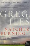 Natchez Burning: A Novel