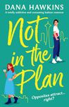 Not in the Plan: A totally addictive and consuming lesbian romance (Single in Seattle)