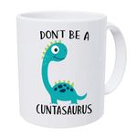 Funny Coffee Mug Don’t be A Cuntasaurous Mug Novelty Birthday Xmas Tea Cup Mugs Gifts Idea for Christmas Birthday Animal Lover