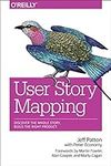 User Story Mapping: Discover the Wh