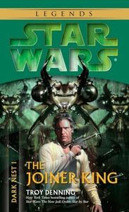 The Joiner King: Star Wars Legends (Dark Nest, Book I): 1