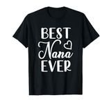 Best Nana Ever Women Grandma Christmas Mother's Day Birthday T-Shirt