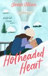 Hotheaded Heart: Waterfall Canyon Book 1