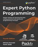 Expert Python Programming: Master Python by learning the best coding practices and advanced programming concepts, 4th Edition