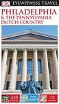 Dk Eyewitness Philadelphia and the Pennsylvania Dutch Country (Dk Eyewitness Travel Guide)